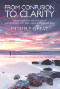 bokomslag From Confusion to Clarity: Vital Personal Growth in 30 Days or Less