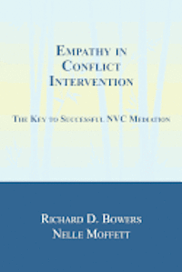 bokomslag Empathy in Conflict Intervention: The Key to Successful NVC Mediation