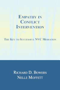 Empathy in Conflict Intervention: The Key to Successful NVC Mediation 1