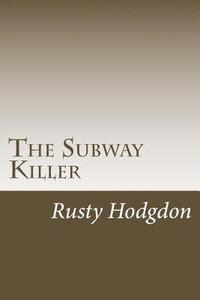 bokomslag The Subway Killer 2nd Edition