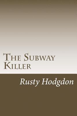 The Subway Killer 2nd Edition 1