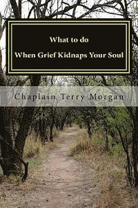 bokomslag What to do When Grief Kidnaps Your Soul