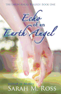 bokomslag Echo of an Earth Angel: Earth Angel Trilogy: Book One