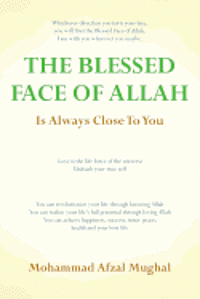 bokomslag The Blessed Face of Allah: Whichever Direction You Turn, You Will Find the Blessed Face of Allah