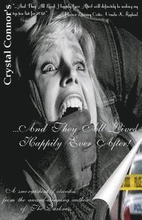 ...And They All Lived Happily Ever After!: A Smorgashboard of Atrocities