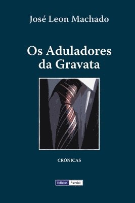 Os Aduladores da Gravata 1