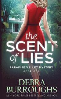 bokomslag The Scent of Lies: A Paradise Valley Mystery