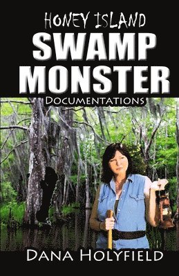Honey Island Swamp Monster Documentations 1