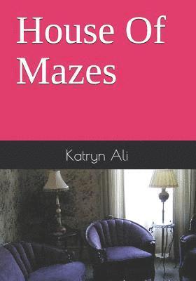 House Of Mazes 1