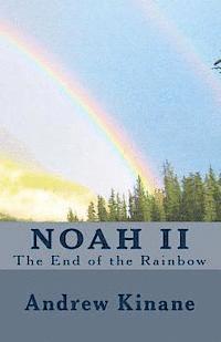 bokomslag Noah II, the End of the Rainbow