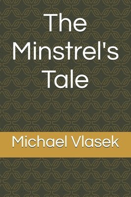 The Minstrel's Tale 1