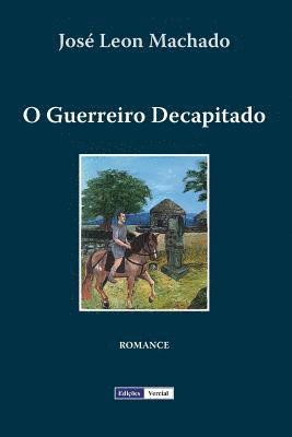 O Guerreiro Decapitado 1