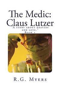 bokomslag The Medic: Claus Lutzer