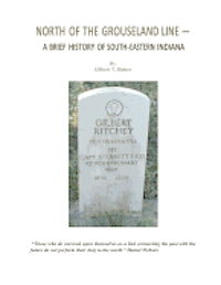 North of the Grouseland Line: A Brief History of South-Eastern Indiana 1