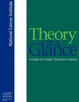 Theory at a Glance: A Guide for Health Promotion Practice 1