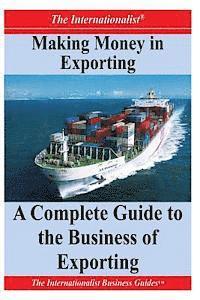 bokomslag Making Money in Exporting: A Complete Guide to the Business of Exporting