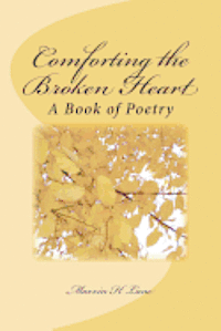 bokomslag Comforting the Broken Heart: A Book of Poetry