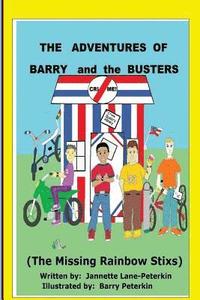 bokomslag &quot;THE ADVENTURES OF BARRY and the BUSTERS&quot; (The Missing Rainbow Stixs)