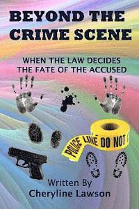 bokomslag Beyond The Crime Scene: When The Law Decides The Fate Of The Accused!