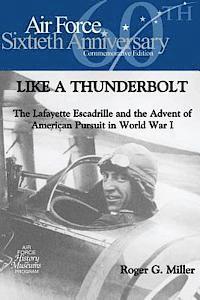 bokomslag Like a Thunderbolt: The Lafayette Escadrille and the Advent of American Pursuit in World War I