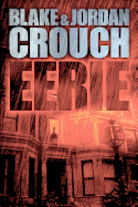 Jordan Crouch, Blake Crouch - Eerie, Häftad