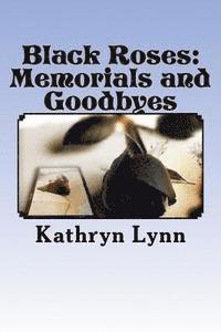 Black Roses: Memorials and Goodbyes: lost love 1