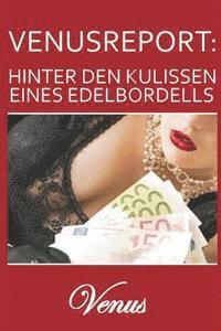 bokomslag Venusreport- Hinter den Kulissen eines Edelbordells