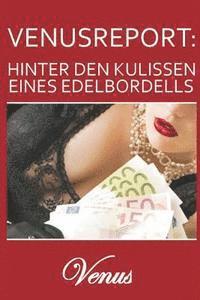 bokomslag Venusreport- Hinter den Kulissen eines Edelbordells