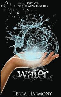 bokomslag Water, Book One of the Akasha Series