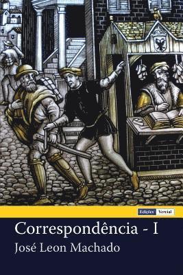 José Leon Machado - Correspondência - I, Häftad
