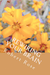 bokomslag Rewiring Your Brain: Insightful, Inspiring People