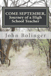 bokomslag COME SEPTEMBER, Journey of a High School Teacher