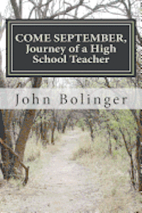 COME SEPTEMBER, Journey of a High School Teacher 1