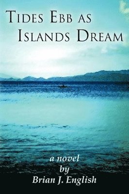 bokomslag Tides Ebb as Islands Dream