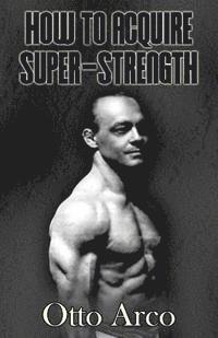 bokomslag How to Acquire Super-Strength