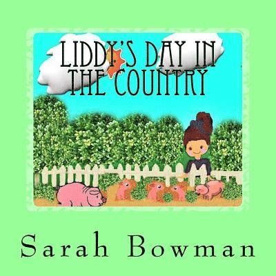 Sarah L. Bowman - Liddy's Day In The Country, Häftad