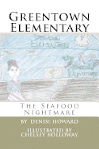 Greentown Elementary: The Seafood Nightmare 1