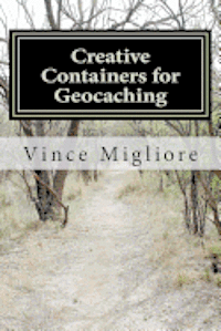 Creative Containers for Geocaching 1