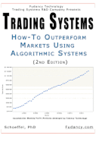 Trading Systems: How-To outperform markets using algorithmic systems (2nd Edition) 1