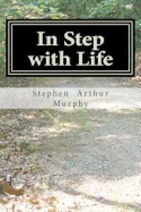 In Step with Life: A handbook for a healthy joyful life! 1