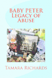 bokomslag Baby P Legacy of Abuse: The full account of the tragic story of baby Peter Connelly.
