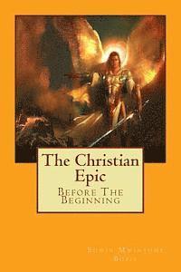 Edwin Mwintome Bozie - The Christian Epic: Before The Beginning, Häftad