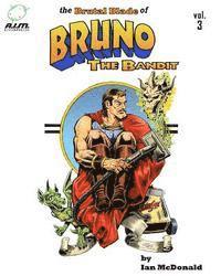 bokomslag The Brutal Blade of Bruno the Bandit Vol. 3