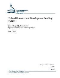 Federal Research and Development Funding: Fy2013 1