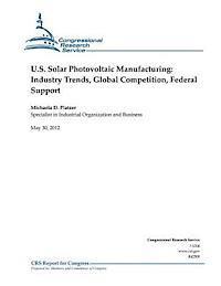 bokomslag U.S. Solar Photovoltaic Manufacturing: Industry Trends, Global Competition, Federal Support