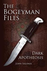 bokomslag The Bogeyman Files: Dark Apotheosis