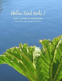 bokomslag Hollow Reed Reiki I: a primer for self-exploration