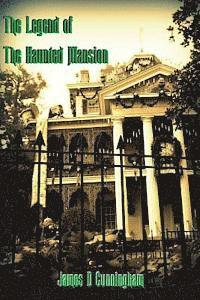 bokomslag The Legend of the Haunted Mansion