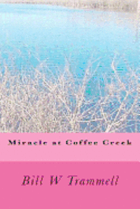 Miracle at Coffee Creek 1