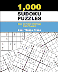 1,000 Sudoku Puzzles: Easy to Super Challenge Brain Teasers 1